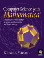 Computer Science with Mathematica: Theory and Practice for Science, Mathematics, and Engineering