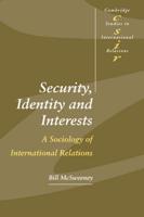 Security, Identity and Interests: A Sociology of International Relations