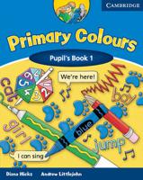 Primary Colours. 1 Pupil's Book
