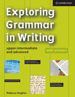 Exploring Grammar in Writing Upper-Intermediate and Advanced