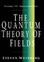 The Quantum Theory of Fields. Volume III Supersymmetry