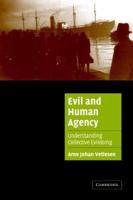 Evil and Human Agency: Understanding Collective Evildoing