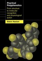 Practical Polyphenolics: From Structure to Molecular Recognition and Physiological Action