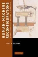 Human-Machine Reconfigurations: Plans and Situated Actions