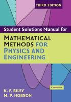 Student Solutions Manual for Mathematical Methods for Physics and Engineering