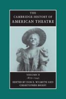The Cambridge History of American Theatre. Vol. 2 1870-1945