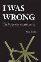 I Was Wrong: The Meanings of Apologies