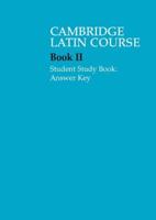 Cambridge Latin Course. Book II Student Study Book Answer Key