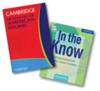 In the Know and Cambridge Dictionary of American Idioms 2 Volume Paperback Set Including CD