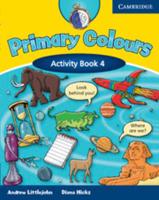Primary Colours. 4 Activity Book