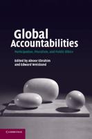 Global Accountabilities: Participation, Pluralism, and Public Ethics