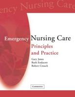 Emergency Nursing Care: Principles and Practice