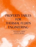 Property Tables for Thermal Fluids Engineering