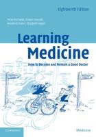 Learning Medicine: How to Become and Remain a Good Doctor