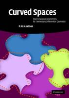 Curved Spaces: From Classical Geometries to Elementary Differential Geometry