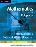 Mathematics for the IB Diploma. Topic 10 Higher Level