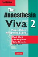 The Anaesthesia Viva. Volume 2 Physics, Clinical Measurement, Safety & Clinical Anaesthesia