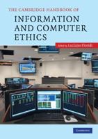 The Cambridge Handbook of Information and Computer Ethics