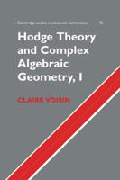 Hodge Theory and Complex Algebraic Geometry
