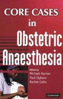 Core Cases in Obstetric Anaesthesia