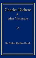 Charles Dickens and Other Victorians