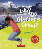 Why Do Glaciers Grind?