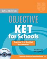 Objective KET for Schools Practice Test Booklet With Answers With Audio CD