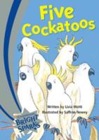 Bright Sparks: Five Cockatoos