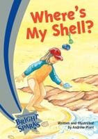 Bright Sparks: Where's My Shell?