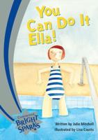 Bright Sparks: You Can Do It, Ella!