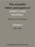 The Scientific Letters and Papers of James Clerk Maxwell 3 Volume Paperback Set (5 Physical Parts)