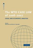 The WTO Case Law of 2006-2007: Legal and Economic Analysis