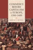 Commerce Before Capitalism in Europe, 1300-1600