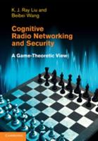 Cognitive Radio Networking and Security