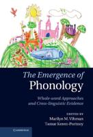 The Emergence of Phonology: Whole-Word Approaches and Cross-Linguistic Evidence