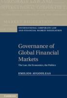 Governance of Global Financial Markets: The Law, the Economics, the Politics