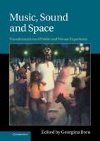 Music, Sound and Space: Transformations of Public and Private Experience