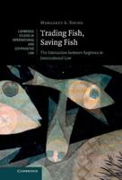 Trading Fish, Saving Fish: The Interaction Between Regimes in International Law