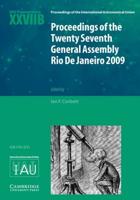 Transactions of the International Astronomical Union, Volume XXVIIB: Proceedings of the Twenty Seventh General Assembly, Rio de Janeiro, Brazil, 2009