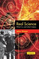 Real Science: What It Is and What It Means