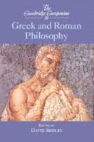 The Cambridge Companion to Greek and Roman Philosophy