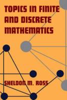 Topics in Finite and Discrete Mathematics