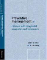 Preventive Management of Children With Congenital Anomalies and Syndromes