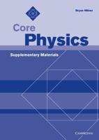 Core Physics. Supplementary Materials