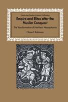 Empire and Elites After the Muslim Conquest: The Transformation of Northern Mesopotamia