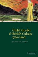 Child Murder and British Culture, 1720 1900