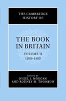 The Cambridge History of the Book in Britain. Vol. 2, 1100-1400