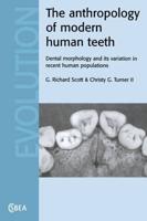 The Anthropology of Modern Human Teeth