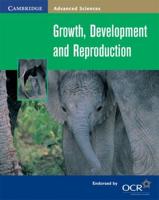 Growth, Development and Reproduction
