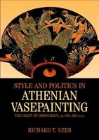 Style and Politics in Athenian Vase-Painting